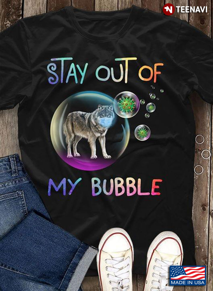 Wolf Stay Out Of My Bubble Coronavirus Prevention