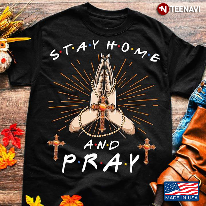 Stay Home And Pray