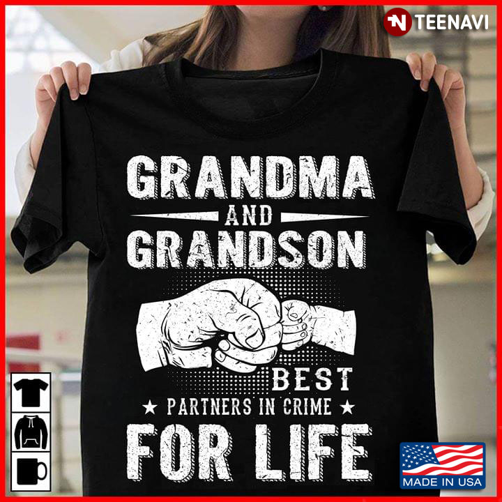 Grandma And Grandson Best Partners In Crime For Life