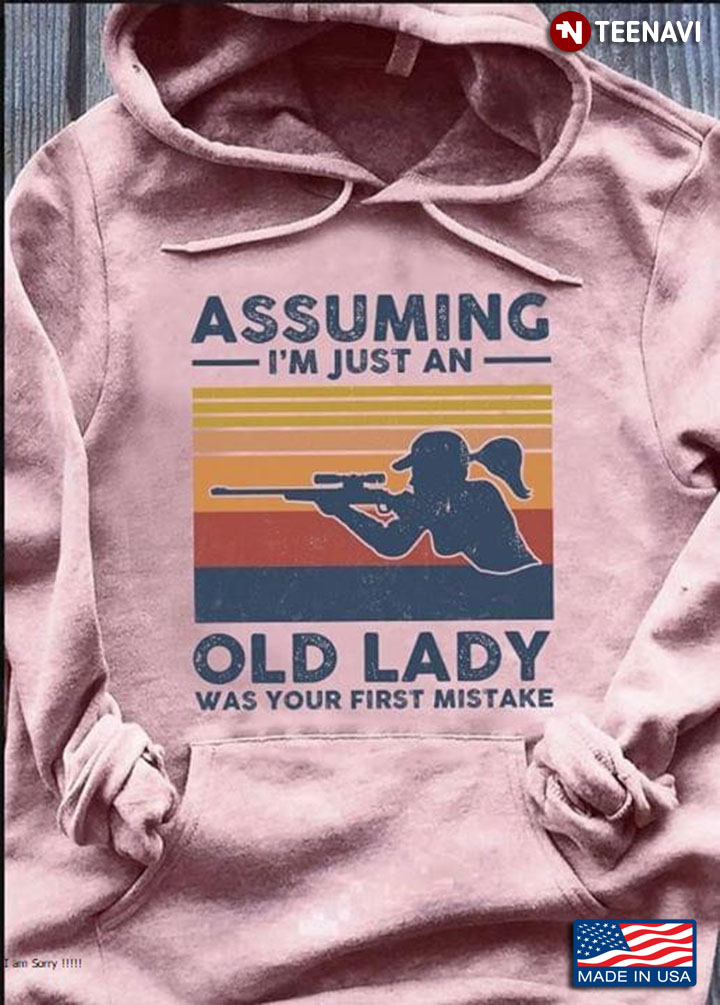 Gun Lady Assuming I'm Just An Old Lady Was Your First Mistake