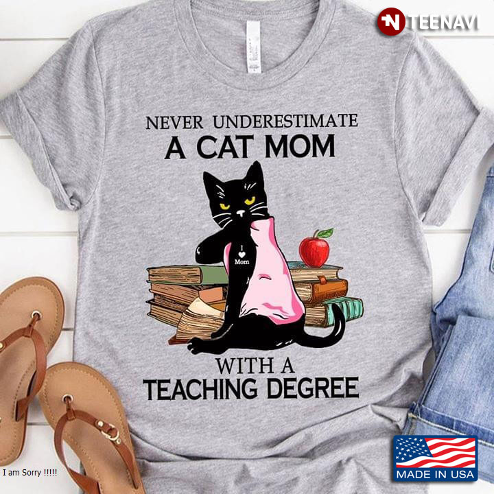 Black Cat Tattoo Never Underestimate A Cat Mom With A Teaching Degree