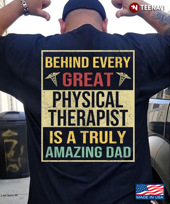 Behind Every Great Physical Therapist Is A Truly Amazing Dad
