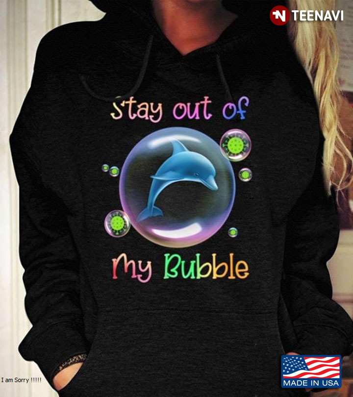 Stay Out Of My Bubble Dolphin Coronavirus Pandemic