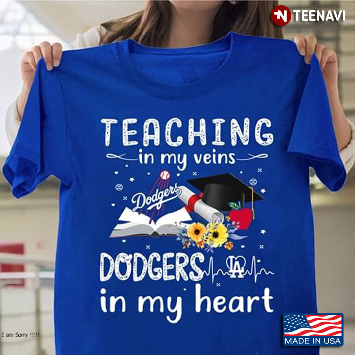 Teaching In My Veins Los Angeles Dodgers In My Heart