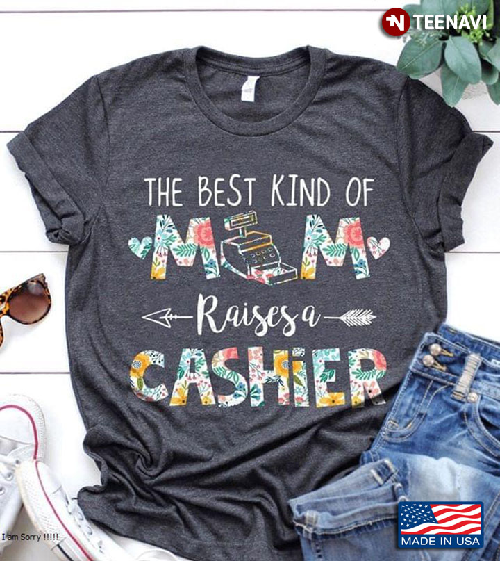 The Best Kind Of Mom Raises A Cashier
