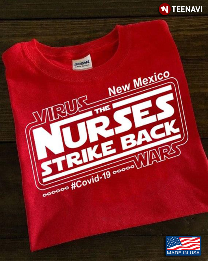 New Mexico Virus The Nurse Strike Back #Covid-19 Wars