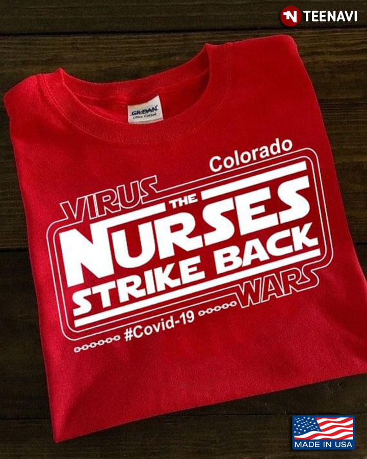 Colorado Virus The Nurses Strike Back #Covid-19 Wars