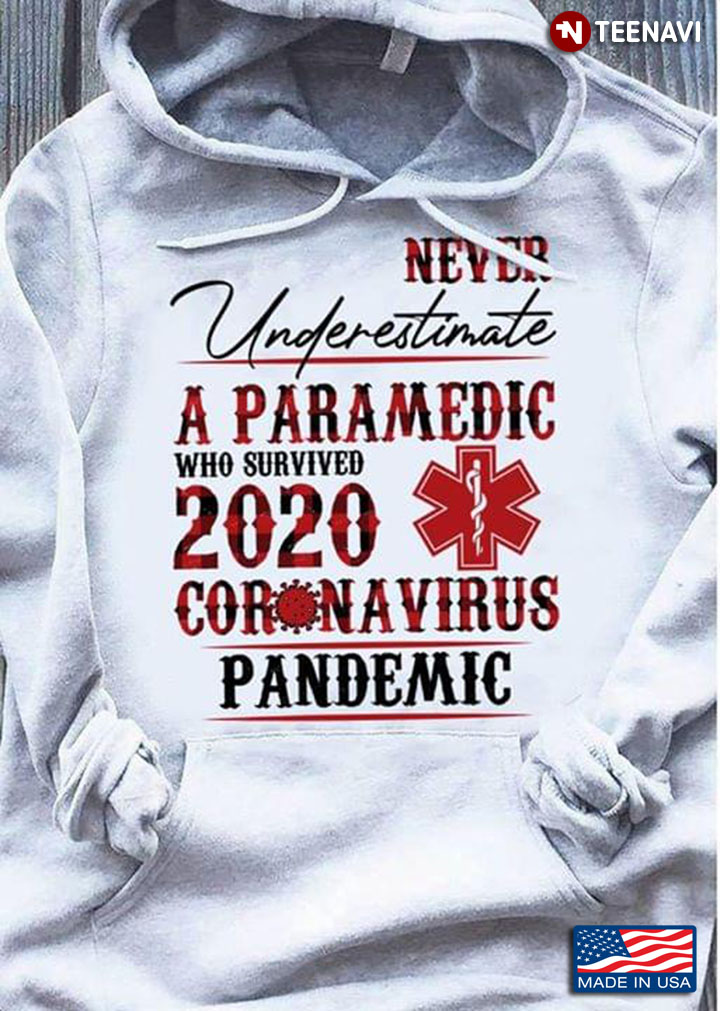 Never Underestimate A Pharmedic Who Survived 2020 Coronavius Pandemic