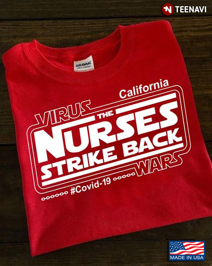 California Virus The Nurses Strike Back #Covid-19 Wars