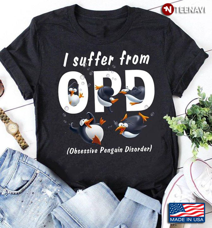 I Suffer From OCD Obseesive Penguin Disorder