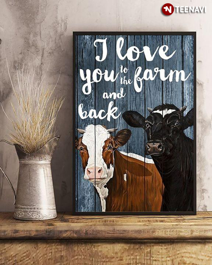 Funny Black Cow & Brown Cow I Love You To The Farm And Back