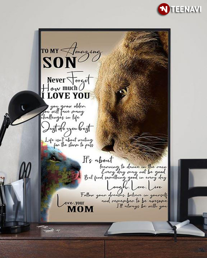 Lion Mom & Autism Son To My Amazing Son Never Forget How Much I Love You