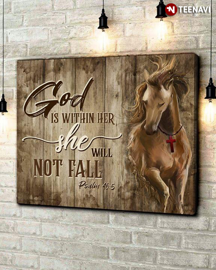 Horse Wearing A Cross Necklace God Is Within Her, She Will Not Fall Psalm 46:5