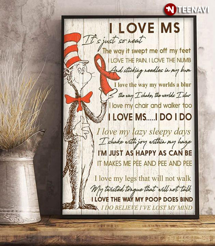 Dr. Seuss Multiple Sclerosis Awareness I Love MS It's Just So Neat The Way I Swept Me Off My Feet