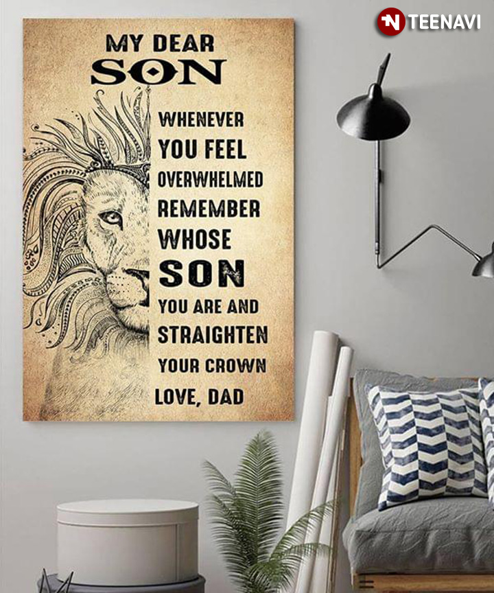 Lion Dad With Crown & Son My Dear Son Whenever You Feel Overwhelmed