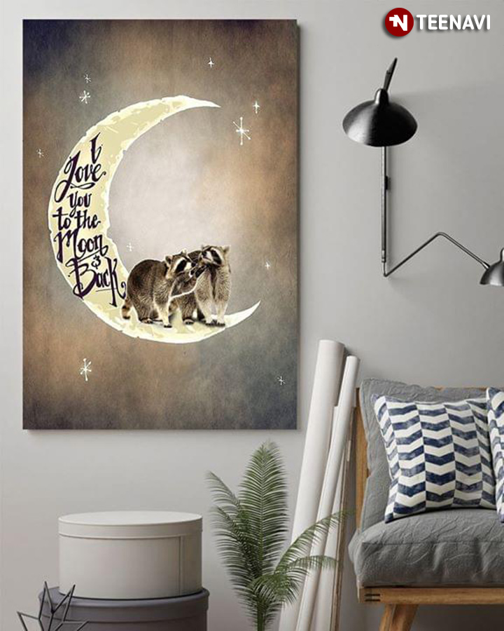 Happy Raccoon Family Standing On The Crescent Moon I Love You To The Moon & Back