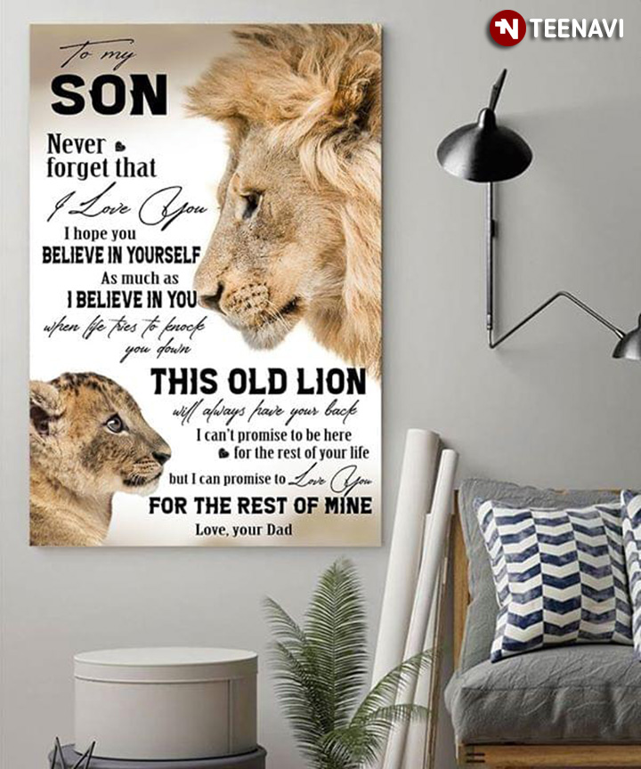 Lion Dad & Son To My Son Never Forget That I Love You I Hope You Believe In Yourself