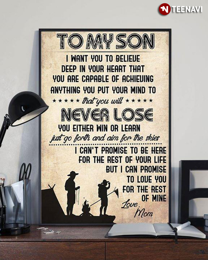 Camping Mom & Son To My Son I Want You To Believe Deep In Your Heart That