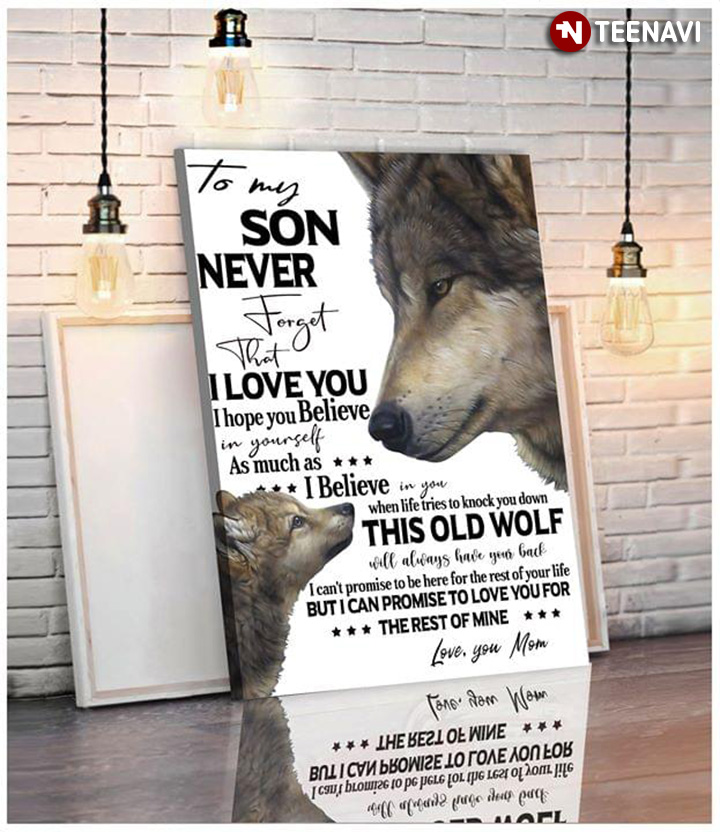 Wolf Mom & Son To My Son Never Forget That I Love You I Hope You Believe In Yourself