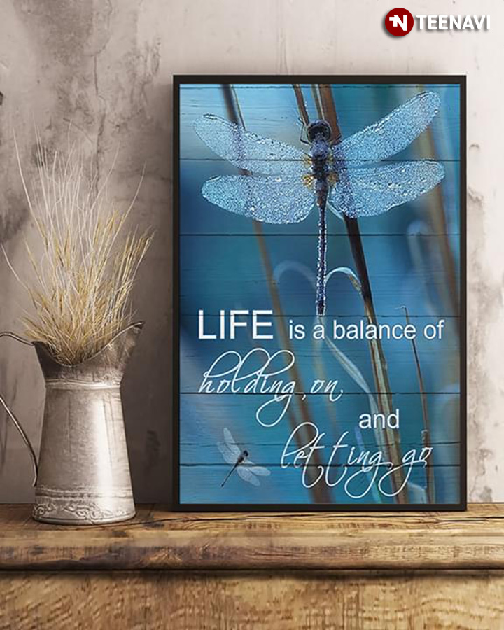 Magical Dragonfly With Dewdrop Life is A Balance Of Holding On And Letting Go