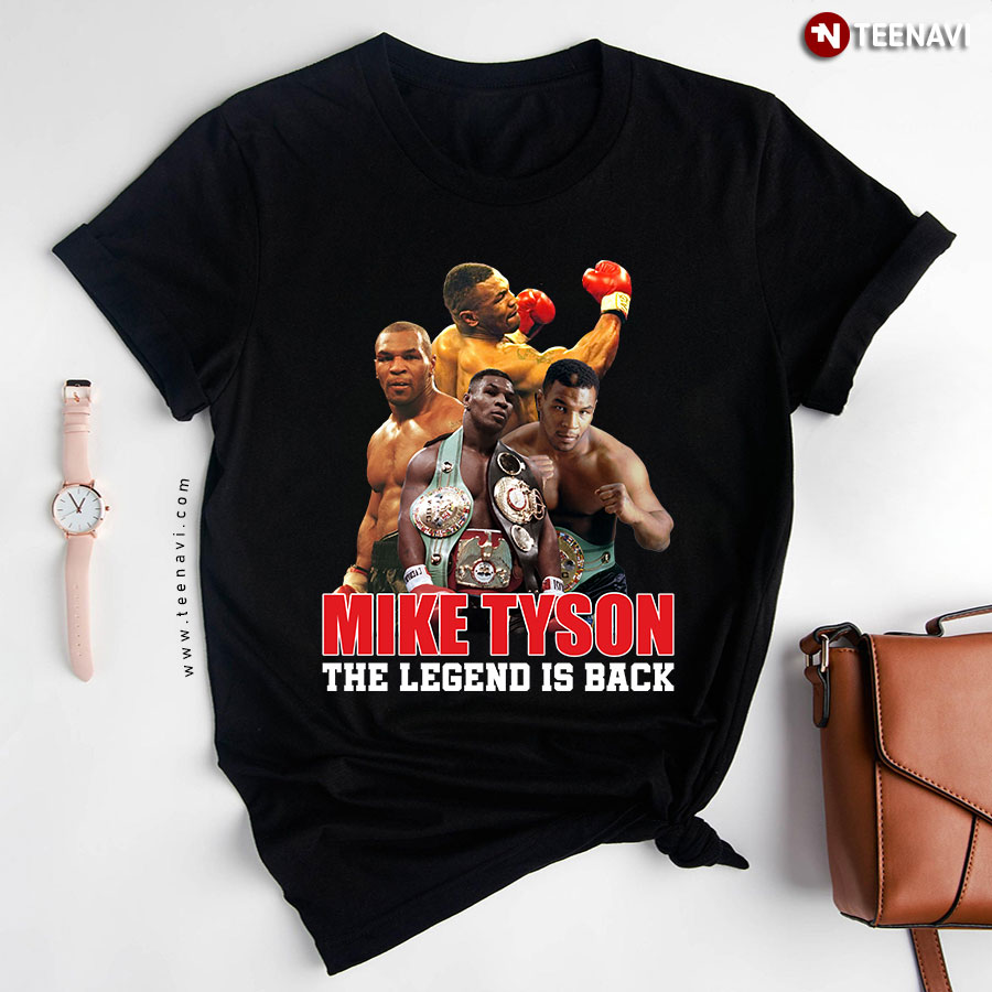 Mike Tyson The Legend Is Back T-Shirt
