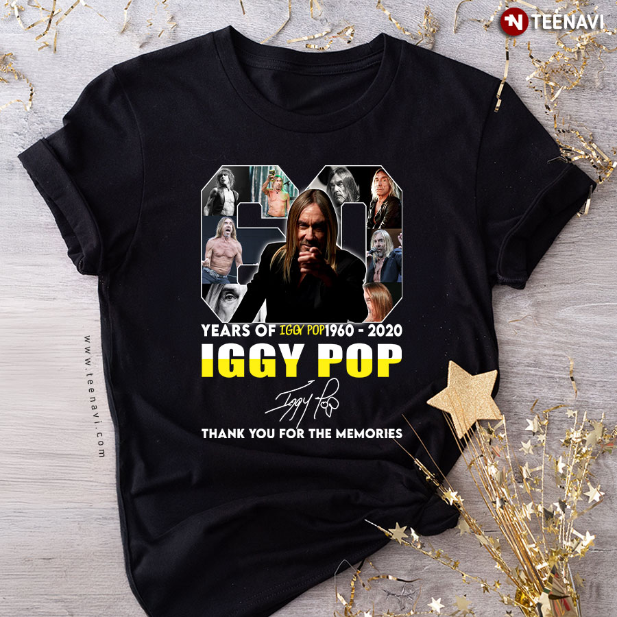 60 Years Of Iggy Pop 1960-2020 Signature Thank You For The Memories T-Shirt