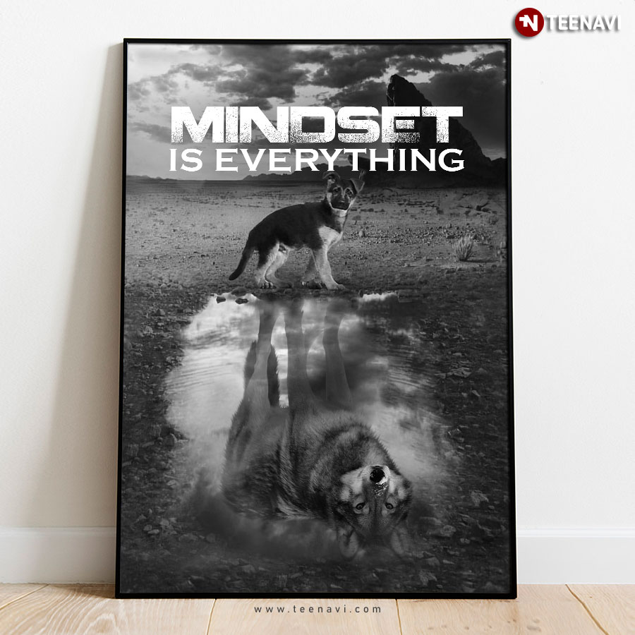 Dog & Wolf Water Reflection Mirror Mindset Is Everything Poster