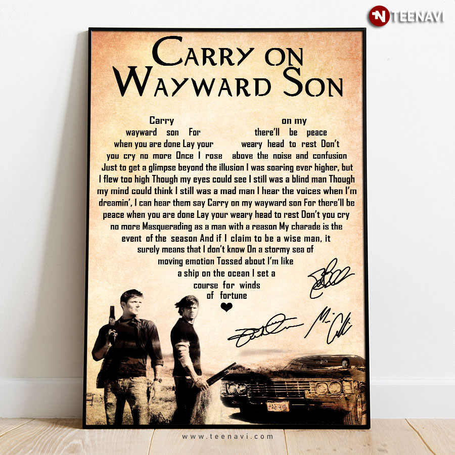 Carry On My Wayward Son Lyrics With Heart Typography And Kansas Signatures Poster