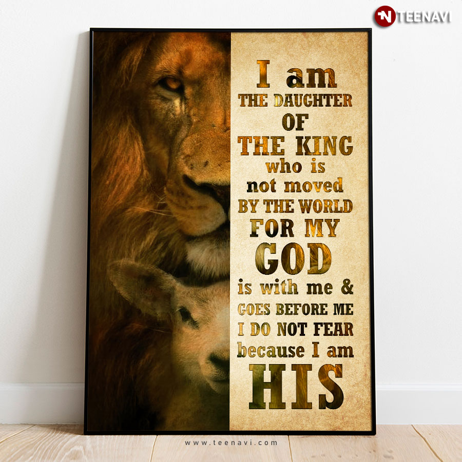 Lion And Baby Goat I Am The Daughter Of A King Who Is Not Moved By The World Poster