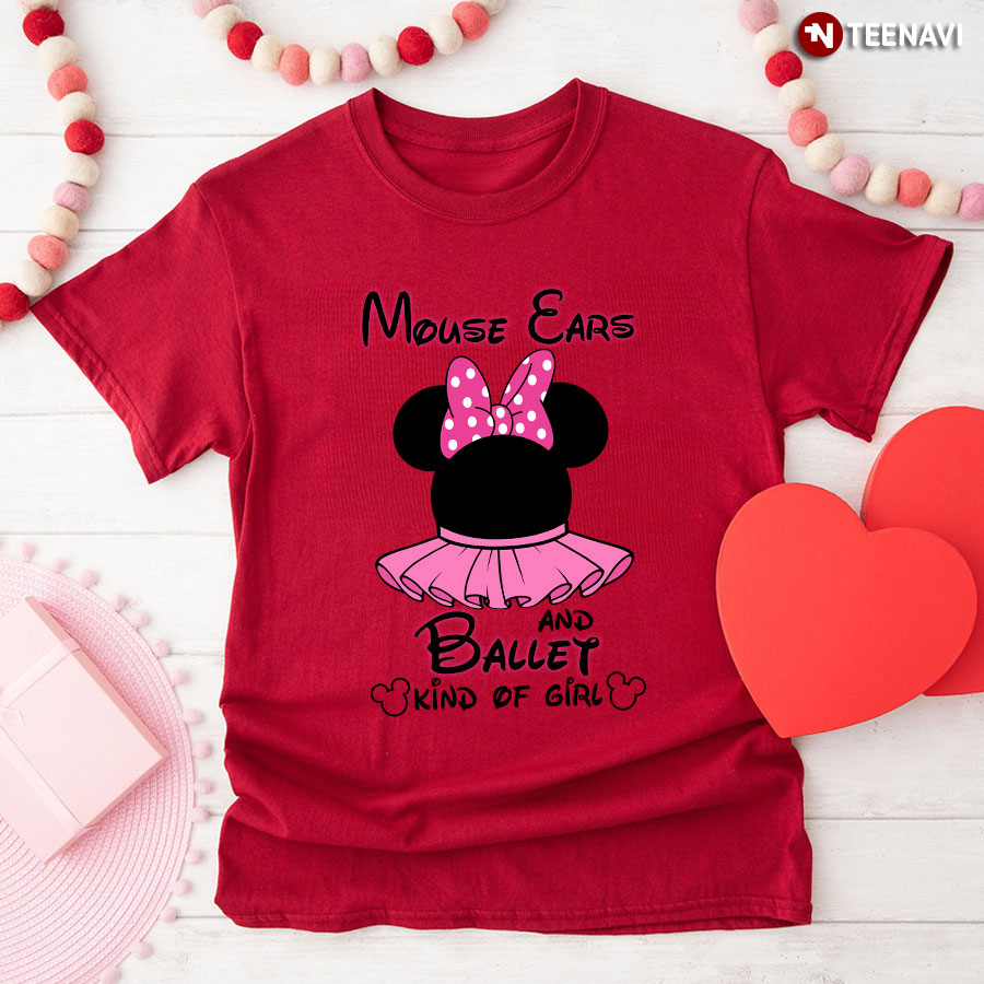 Minnie Mouse Ears And Ballet Kind Of Girl T-Shirt