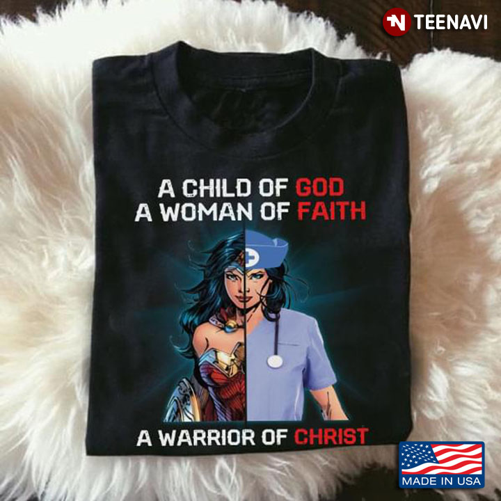 Wonder Woman Nurse A Child Of God A Woman Of Faith A Warrior Of Christ COVID-19