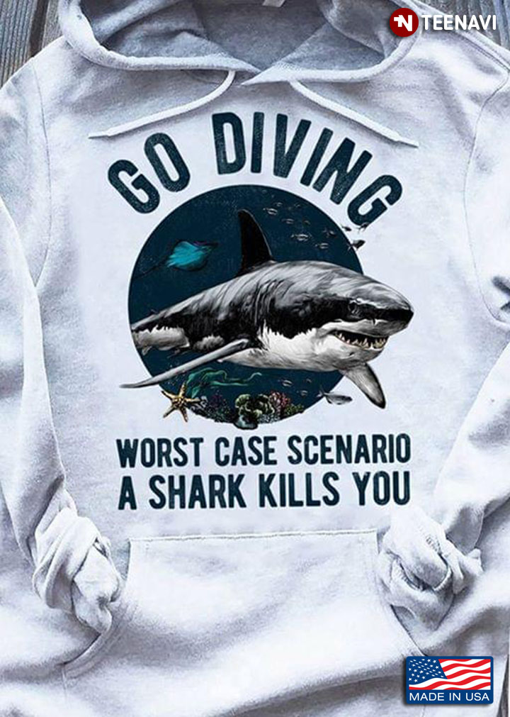 Go Diving Worst Case Scenario A Shark Kill You