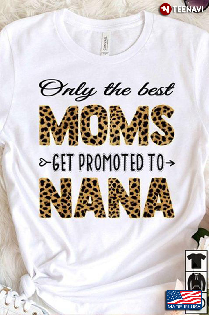 Only The Best Moms Get Promoted By Nana