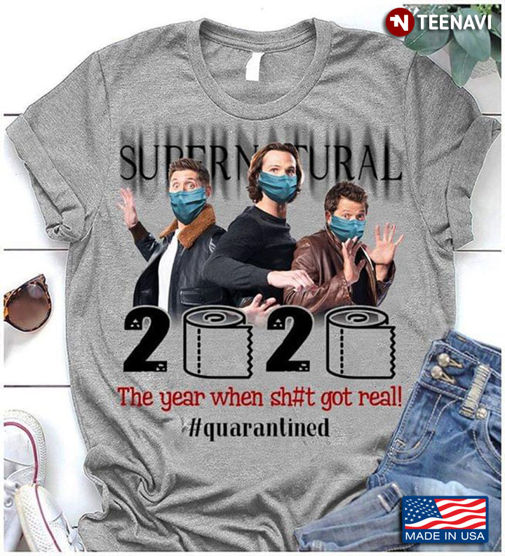 Supernatural 2020 The Year When Shit Got Real  #quarantined Coronavirus Pandemic