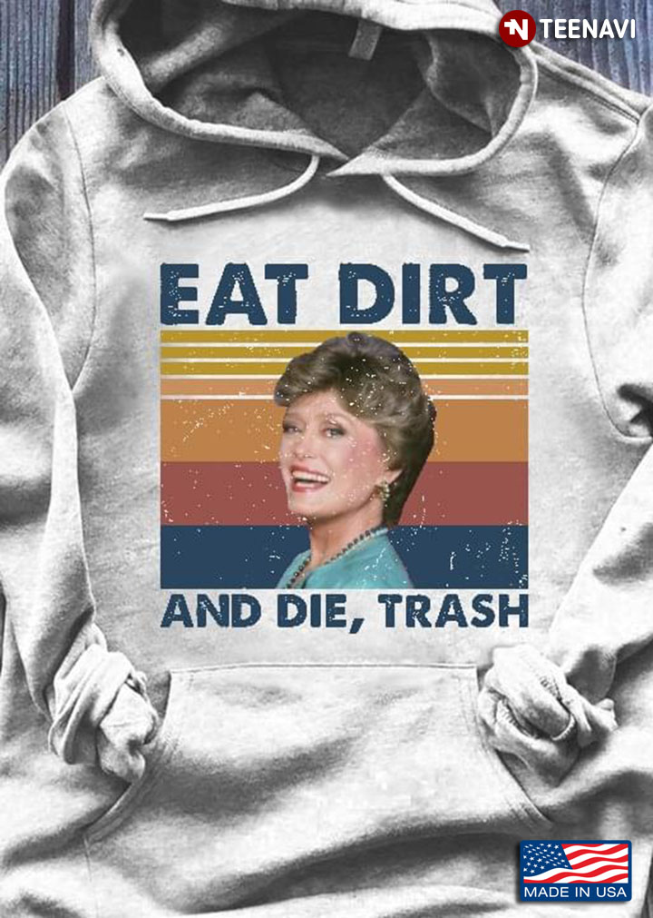 Blanche Devereaux Eat Dirt And Die Trash Vintage