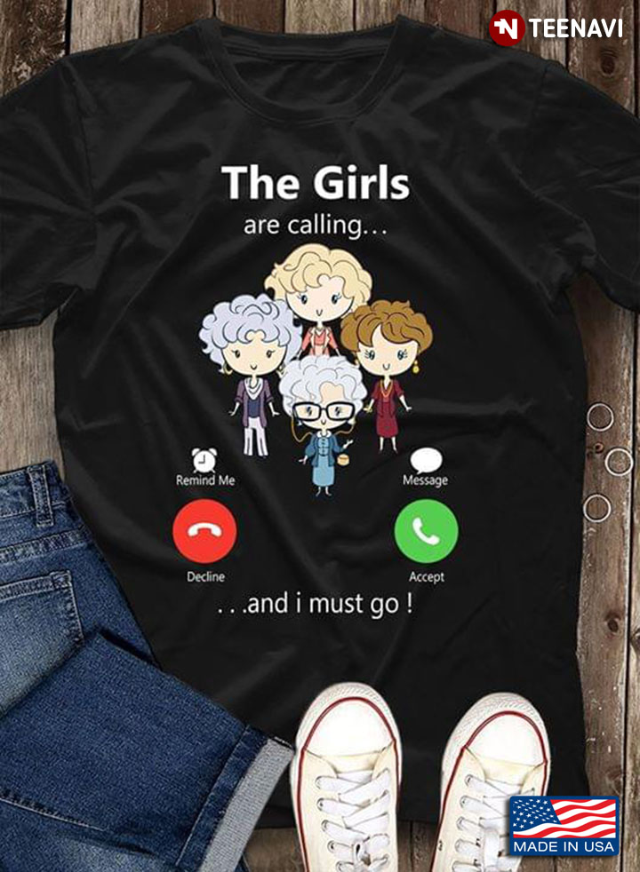 The Girls Are Calling And I Must Go The Golden Girls