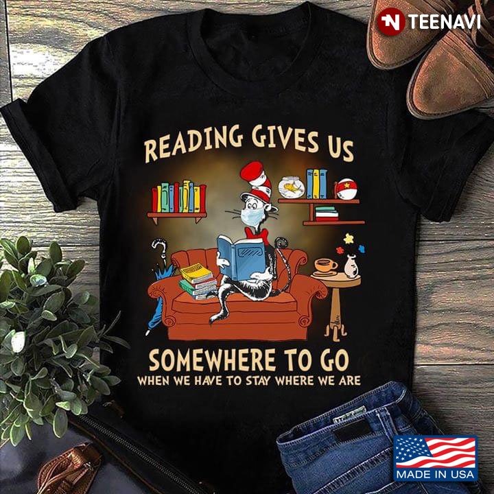 Dr. Seuss Cat Reading Gives Us Somewhere To Go When We Have To Stay Where We Are