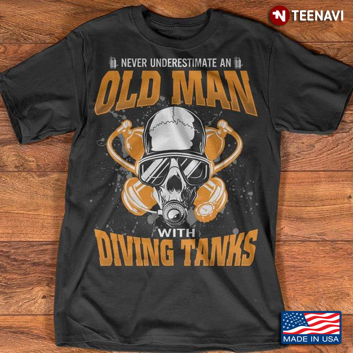 Never Underestimate An Old Man With Diving Tanks