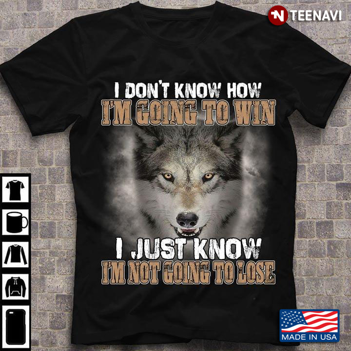 Wolf I Don't Know How I'm Going To Win I Just Know I'm Going To Lose