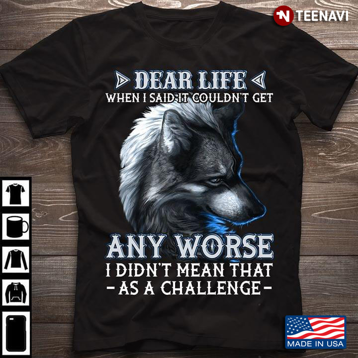Wolf Dear Life When I Said It Couldn't Get Any Worse I Didn't Mean That As A Challenge