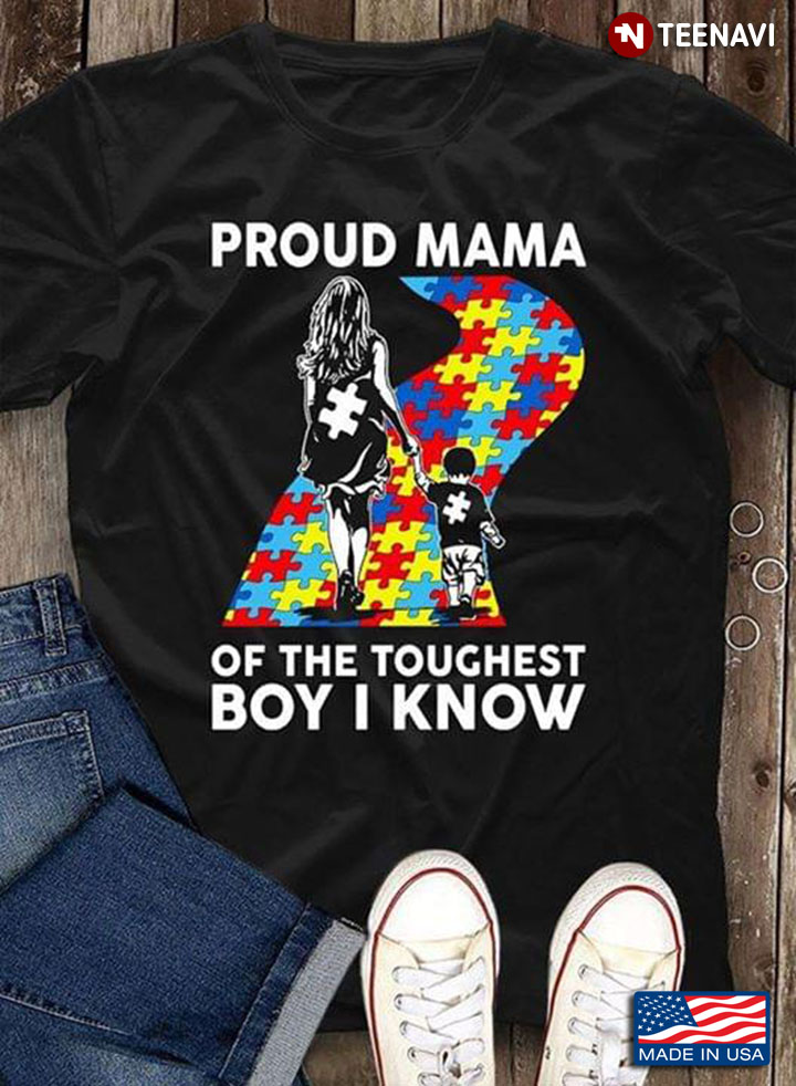 Proud Mama Of The Toughest Boy I Know Autism Awareness