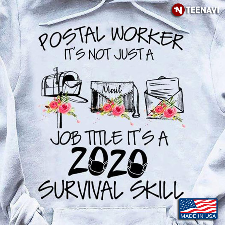 Postal Worker It's Not Just Job Title It's 2020 Survival Skill Coronavirus Pandemic