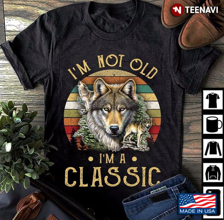 Wolves I'm Not Old I'm Classic
