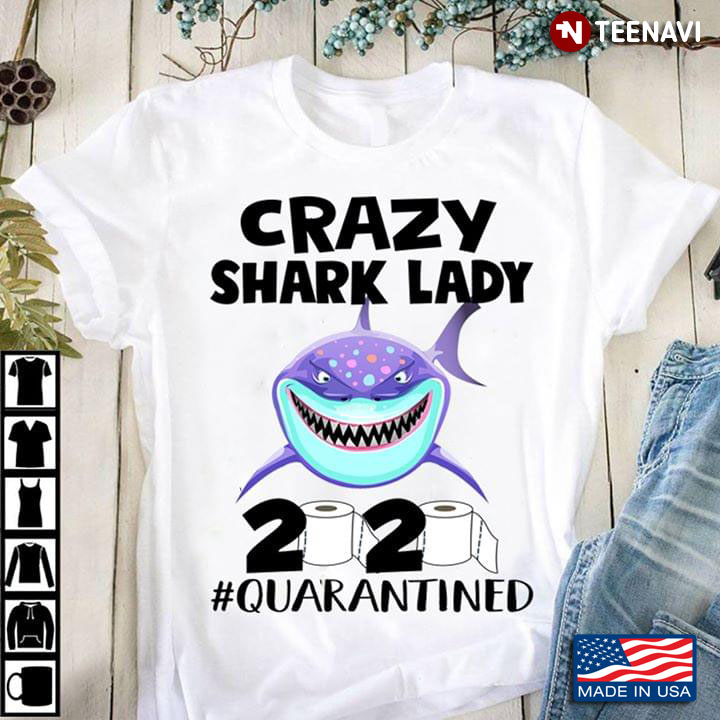 Crazy Shark Lady 2020 #Quarantined Coronavirus Pandemic