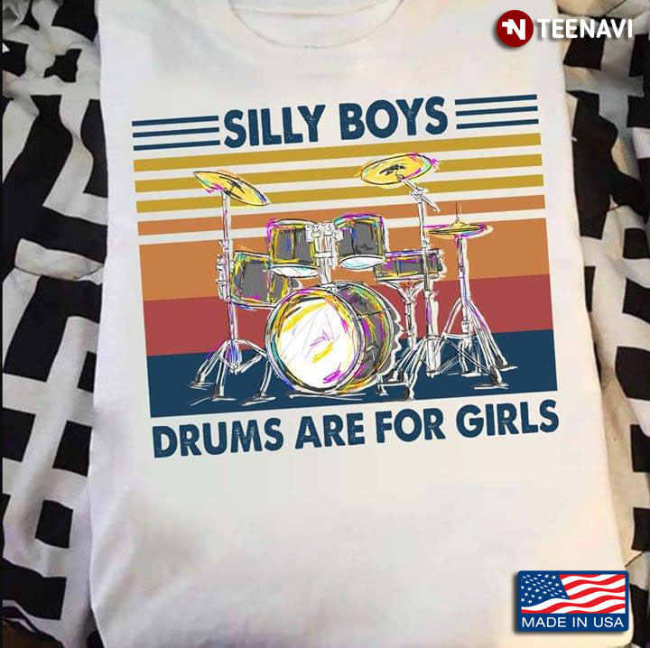 Silly Boy Drums Are For Girls