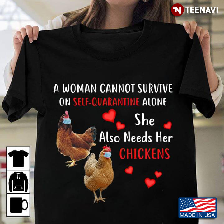 A Woman Cannot Survive On Self-quarantine Alone She Also Needs Her Chickens COVID-19
