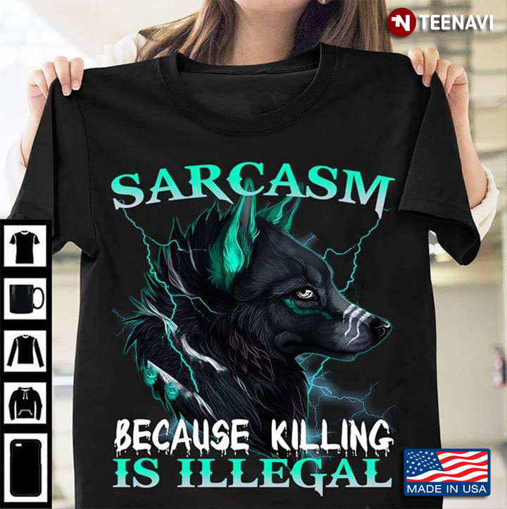 Wolf Sarcasm Because Killing Is Illegal