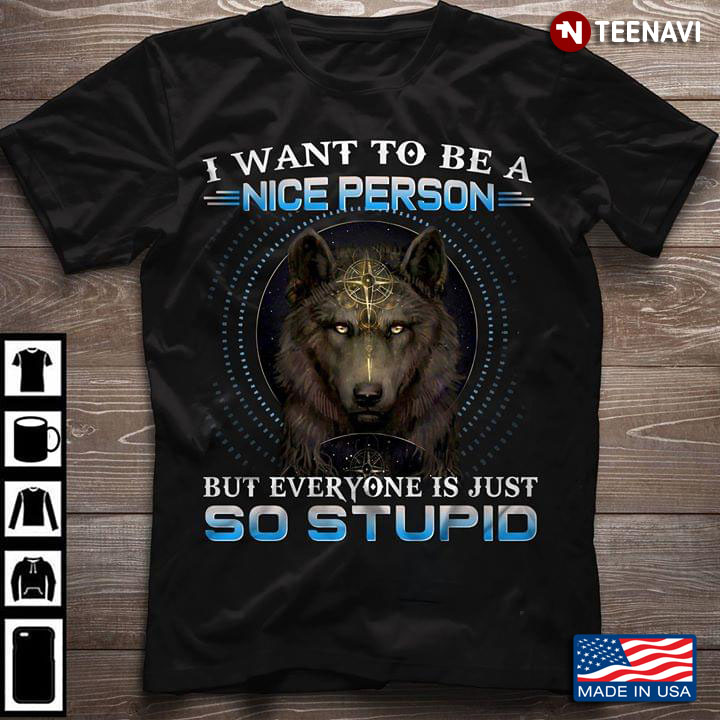 I Want To Be A Nice Person But Everyone Is Just So Stupid Wolf