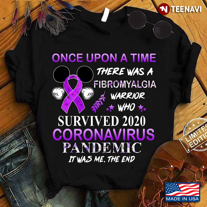 Once Upon A Time There Was A Fibromyalgia Warrior Who Survived 2020 Coronavirus Pandemic Mickey