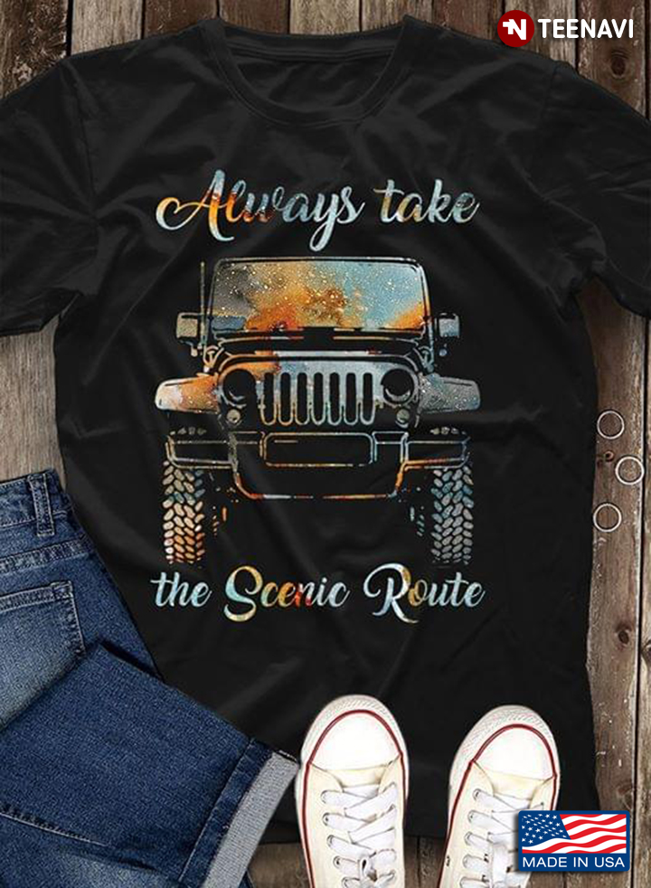 Always Take The Scenic Route Jeep